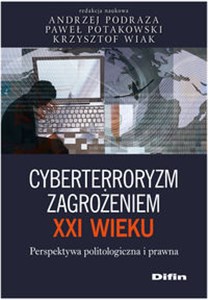 Obrazek Cyberterroryzm zagrożeniem XXI wieku Perspektywa politologiczna i prawna
