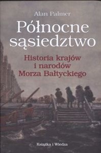 Bild von Północne sąsiedztwo historia krajów i narodów Morza Bałtyckiego