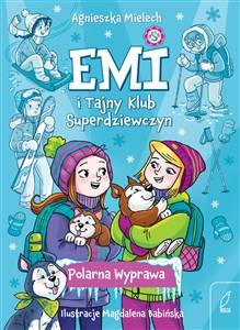Bild von Emi i Tajny Klub Superdziewczyn 10 Polarna Wyprawa