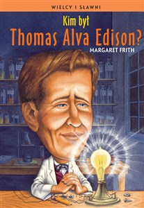 Bild von Kim był Thomas Alva Edison?