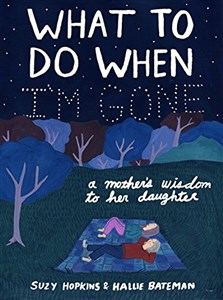 Obrazek What to Do When I'm Gone: A Mother's Wisdom to Her Daughter