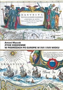 Bild von Życie codzienne w podróżach po Europie w XVI i XVII w.