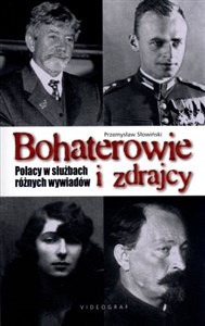 Bild von Bohaterowie i zdrajcy Polacy w służbach różnych wywiadów