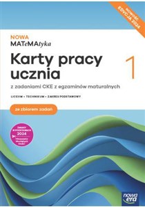 Bild von Nowa MATeMAtyka 1 Karty pracy ucznia z zadaniami CKE z egzaminów maturalnych Zakres podstawowy Edycja 2024 ze zbiorem zadań