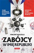 Zobacz : Zabójcy w ... - Vincent Nouzille