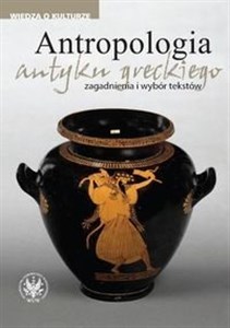 Bild von Antropologia antyku greckiego zagadnienia i wybór tekstów