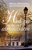Książka : Historia s... - Maria Ulatowska, Jacek Skowroński