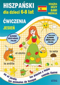 Bild von Hiszpański dla dzieci 6-8 lat Ćwiczenia Jesień Słownik hiszpańsko-polski. Dodatkowo słownik angielsko-polski