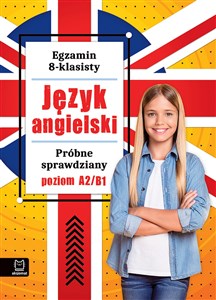 Obrazek Egzamin 8-klasisty Język angielski Próbne sprawdziany poziom A2/B1