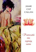 Francuzki ... - Jamie Cat Callan -  Książka z wysyłką do Niemiec 