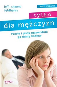 Obrazek Tylko dla mężczyzn Prosty i jasny przewodnik po duszy kobiety