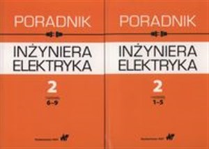 Obrazek Poradnik inżyniera elektryka Tom 2 rozdziały 1-5 i 6-9