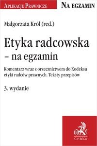 Bild von Etyka radcowska Na egzamin Komentarz wraz z orzecznictwem do Kodeksu etyki radców prawnych