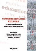 Książka : Upowszechn... - Katarzyna Olbrycht, Jolanta Skutnik, Ewelina Koni