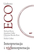 Polska książka : Interpreta... - Umberto Eco, Richard Rorty, Jonathan Culler, Christine Brooke-Rose