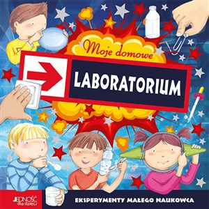 Obrazek Moje domowe laboratorium Eksperymenty małego naukowca