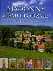 Obrazek Madonny Ziemi Kłodzkiej 550-lecie hrabstwa kłodzkiego