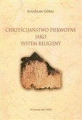 Chrześcija... - Bogusław Górka -  Książka z wysyłką do Niemiec 