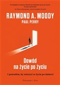 Dowód na ż... - Raymond Moody, Paul Perry, Magda Witkowska -  Książka z wysyłką do Niemiec 