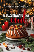 Książka : W oczekiwa... - Agnieszka Olejnik