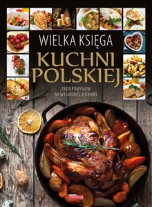 Obrazek Wielka księga kuchni polskiej Zbiór pomysłów na wyśmienite potrawy