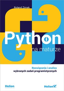 Bild von Python na maturze Rozwiązania i analiza wybranych zadań programistycznych