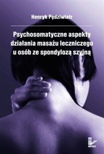 Obrazek Psychosomatyczne aspekty działania masażu leczniczego u osób ze spondylozą szyjną