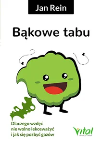 Obrazek Bąkowe tabu Dlaczego wzdęć nie wolno lekceważyć i jak się pozbyć gazów