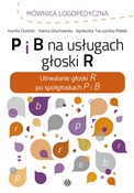 Polska książka : P i B na u... - Kamila Dudziec, Hanna Głuchowska, Agnieszka Tarczyńska-Płatek