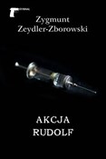 Akcja Rudo... - Zygmunt Zeydler-Zborowski -  Książka z wysyłką do Niemiec 
