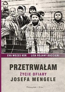 Obrazek Przetrwałam Życie ofiary Josefa Mengele