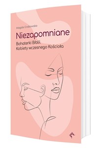 Obrazek Niezapomniane. Bohaterki Biblii