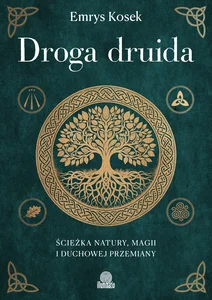 Obrazek Droga druida Ścieżka natury, magii i duchowej przemiany