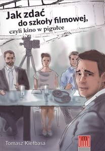 Bild von Jak zdać do szkoły filmowej czyli kino w pigułce