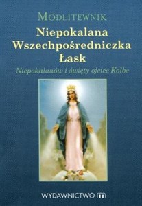 Obrazek Modlitewnik Niepokalana Wszechpośredniczka Łask Niepokalanów i święty ojciec Kolbe