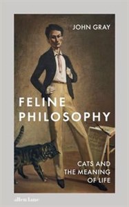 Obrazek Feline Philosophy Cats and the Meaning of Life