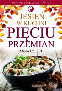 Bild von Jesień w kuchni Pięciu Przemian Przepisy wegetariańskie