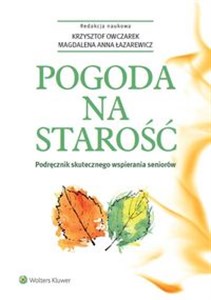 Obrazek Pogoda na starość Podręcznik skutecznego wspierania seniorów
