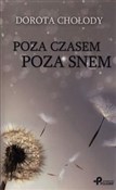 Poza czase... - Dorota Chołody - buch auf polnisch 