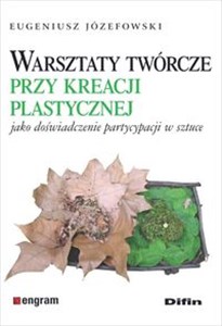 Obrazek Warsztaty twórcze przy kreacji plastycznej jako doświadczenie partycypacji w sztuce