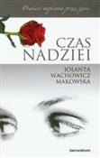 Zobacz : Czas nadzi... - Jolanta Wachowicz-Makowska