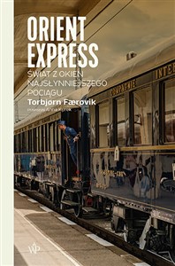 Obrazek Orient Express Świat z okien najsłynniejszego pociągu