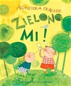 Zielono mi... - Agnieszka Frączek - Ksiegarnia w niemczech