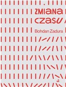 Polska książka : Zmiana cza... - Bohdan Zadura