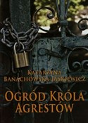 Książka : Ogród Król... - Katarzyna Banachowska-Jaśkiewicz