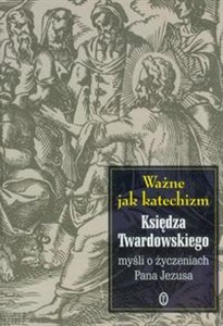 Bild von Ważne jak katechizm Księdza Twardowskiego myśli o życzeniach Pana Jezusa