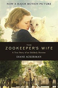 Bild von Zookeepers wife a true story of an umlikely heroine