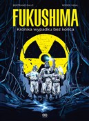 Książka : Fukushima ... - Bertrand Galic, Roger Vidal