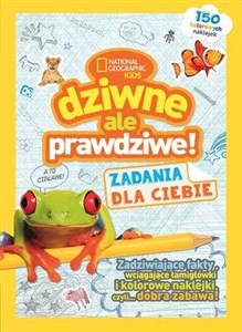 Obrazek National Geographic Kids. Dziwne, ale prawdziwe! Zadania dla Ciebie