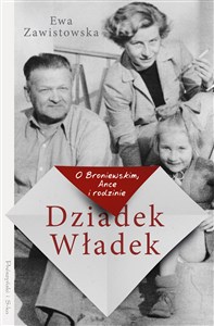 Obrazek Dziadek Władek O Broniewskim Ance i rodzinie